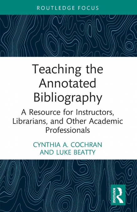 Teaching the Annotated Bibliography