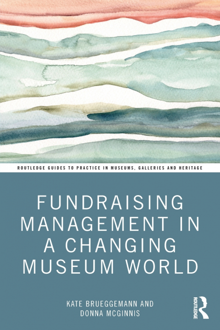 Fundraising Management in a Changing Museum World