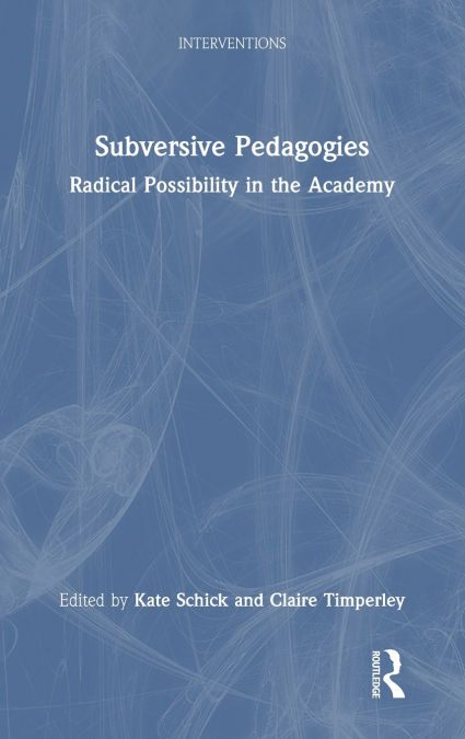 Subversive Pedagogies
