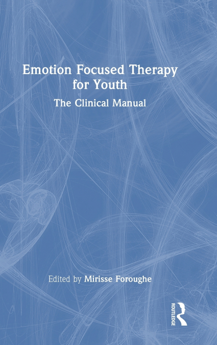 Emotion Focused Therapy for Youth