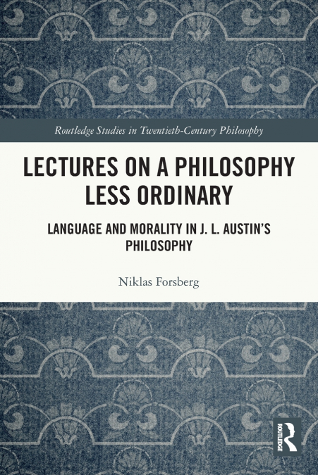 Lectures on a Philosophy Less Ordinary