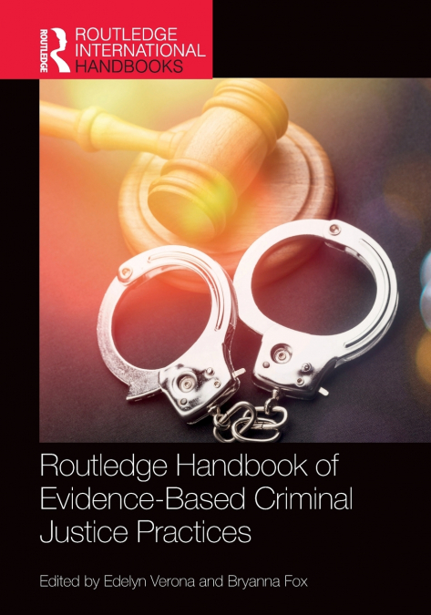 Routledge Handbook of Evidence-Based Criminal Justice Practices
