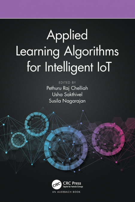 Applied Learning Algorithms for Intelligent IoT