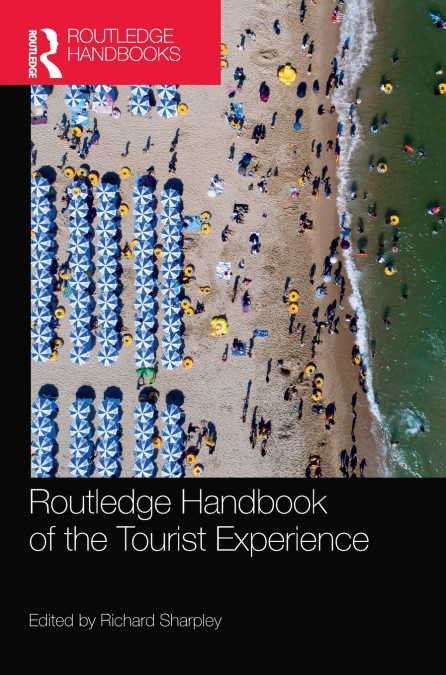 Routledge Handbook of the Tourist Experience