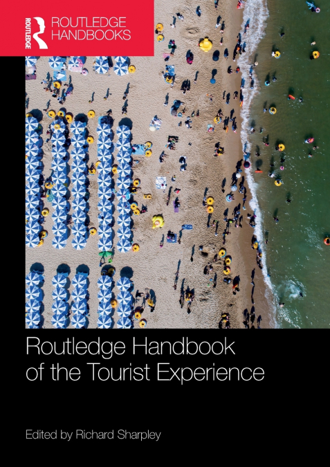 Routledge Handbook of the Tourist Experience