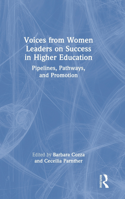 Voices from Women Leaders on Success in Higher Education