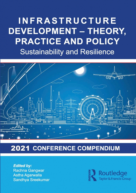 Infrastructure Development - Theory, Practice and Policy