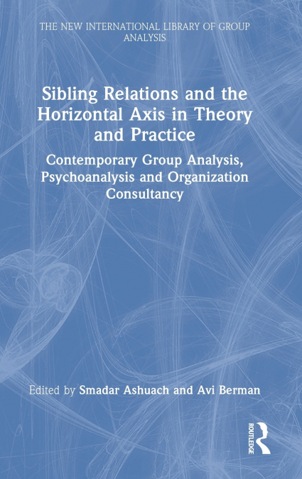 Sibling Relations and the Horizontal Axis in Theory and Practice