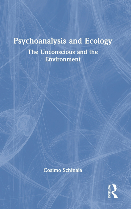 Psychoanalysis and Ecology