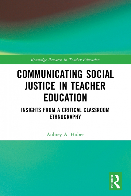 Communicating Social Justice in Teacher Education