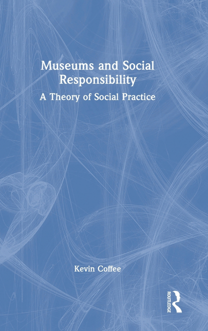Museums and Social Responsibility
