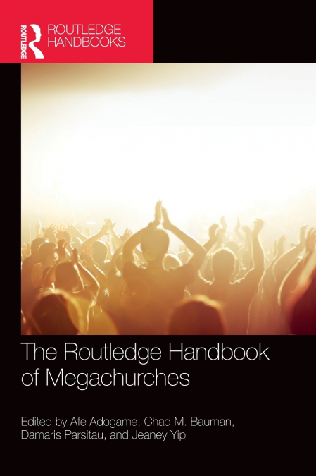 The Routledge Handbook of Megachurches