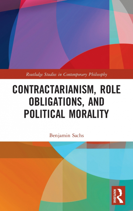 Contractarianism, Role Obligations, and Political Morality