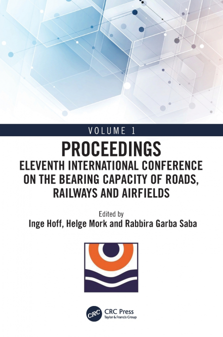 Eleventh International Conference on the Bearing Capacity of Roads, Railways and Airfields