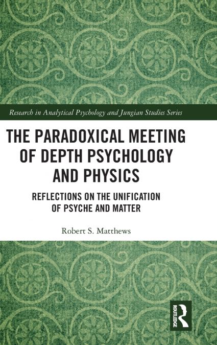 The Paradoxical Meeting of Depth Psychology and Physics