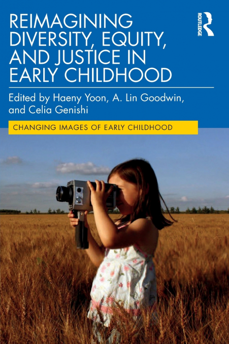 Reimagining Diversity, Equity, and Justice in Early Childhood