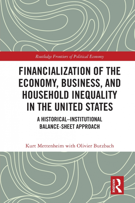 Financialization of the Economy, Business, and Household Inequality in the United States