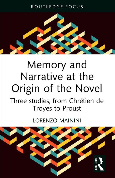 Memory and Narrative at the Origin of the Novel