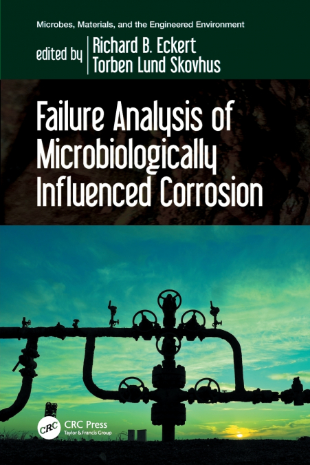 Failure Analysis of Microbiologically Influenced Corrosion