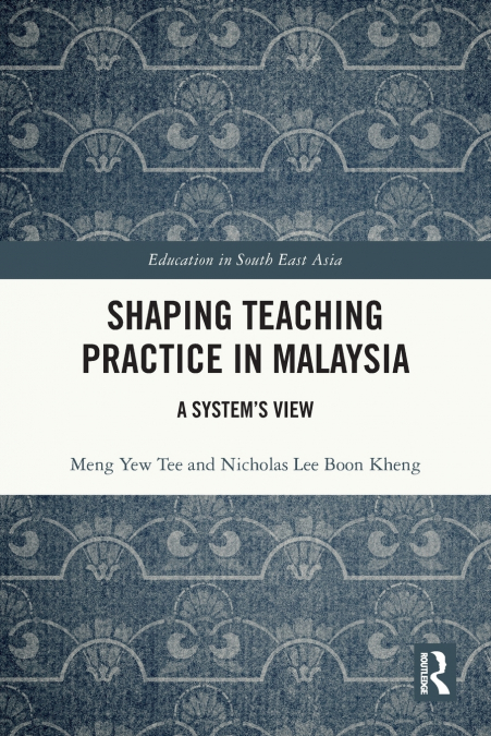 Shaping Teaching Practice in Malaysia