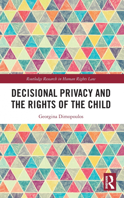 Decisional Privacy and the Rights of the Child