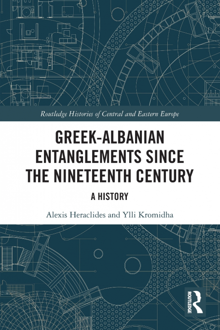 Greek-Albanian Entanglements since the Nineteenth Century