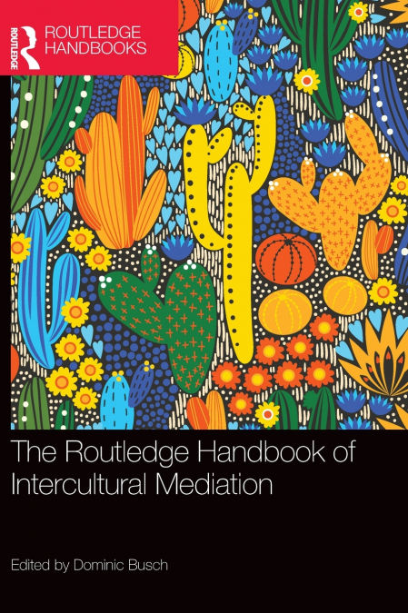 The Routledge Handbook of Intercultural Mediation