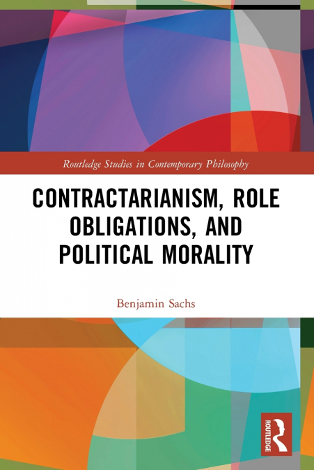 Contractarianism, Role Obligations, and Political Morality