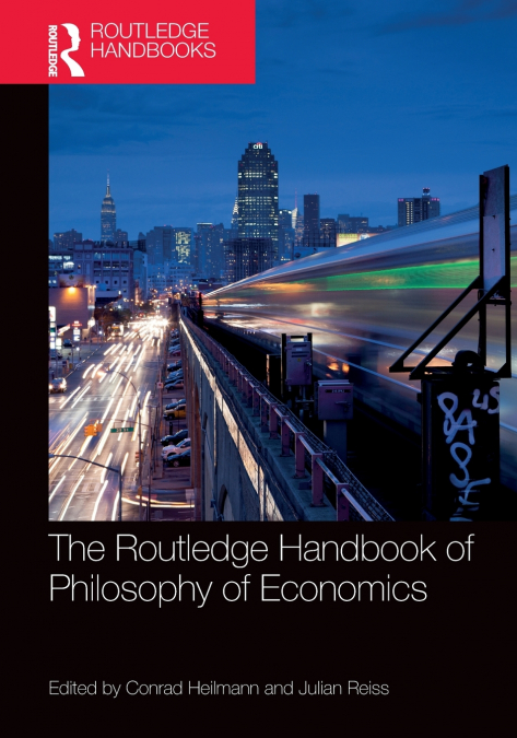 The Routledge Handbook of the Philosophy of Economics