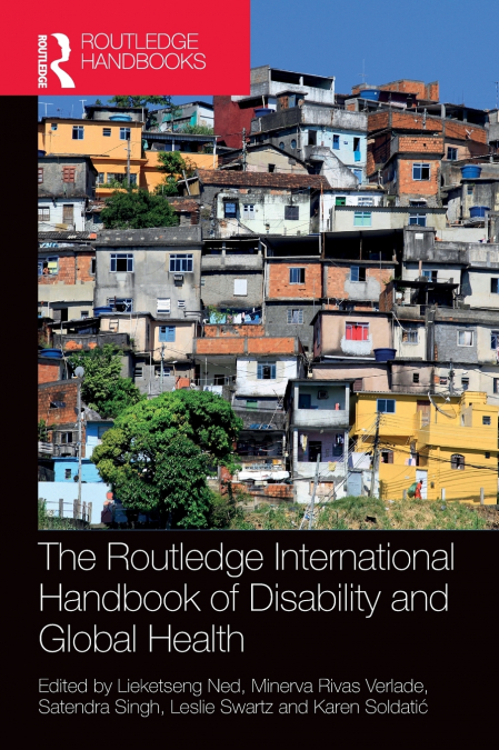 The Routledge International Handbook of Disability and Global Health