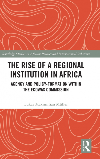 The Rise of a Regional Institution in Africa