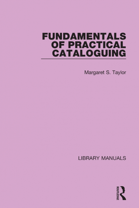 Fundamentals of Practical Cataloguing