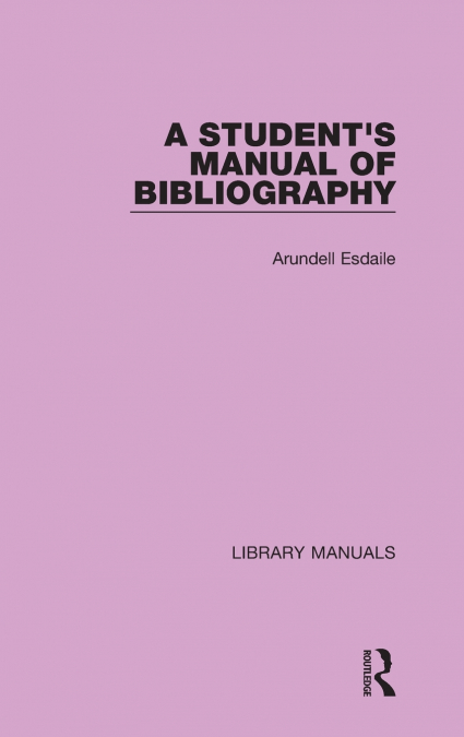 A Student’s Manual of Bibliography