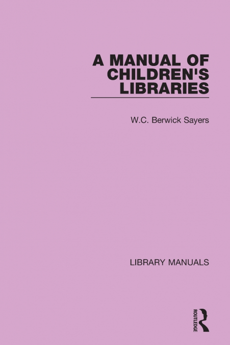 A Manual of Children’s Libraries