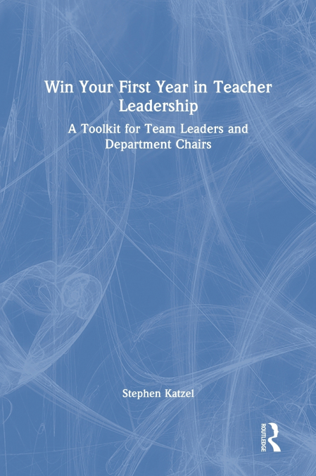 Win Your First Year in Teacher Leadership