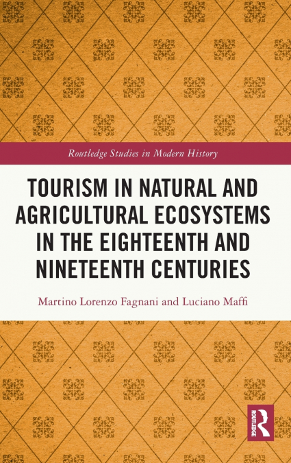 Tourism in Natural and Agricultural Ecosystems in the Eighteenth and Nineteenth Centuries