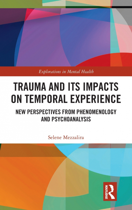 Trauma and Its Impacts on Temporal Experience