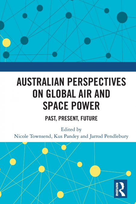 Australian Perspectives on Global Air and Space Power