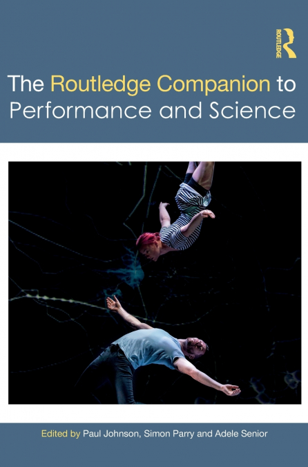 The Routledge Companion to Performance and Science