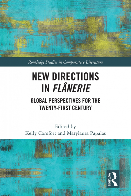 New Directions in Flânerie