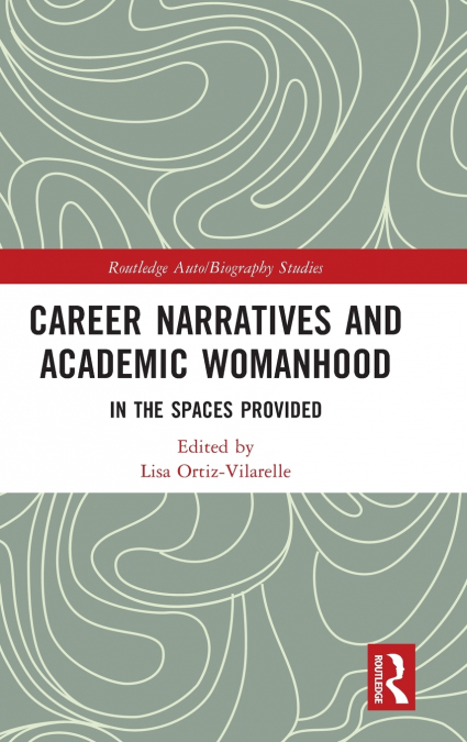 Career Narratives and Academic Womanhood