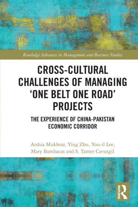 Cross-Cultural Challenges of Managing ’One Belt One Road’ Projects