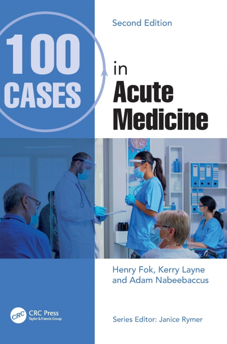 100 Cases in Acute Medicine