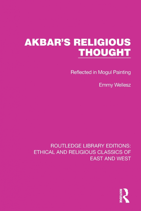 Akbar’s Religious Thought