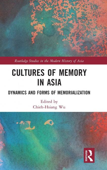 Cultures of Memory in Asia