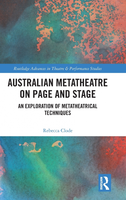 Australian Metatheatre on Page and Stage