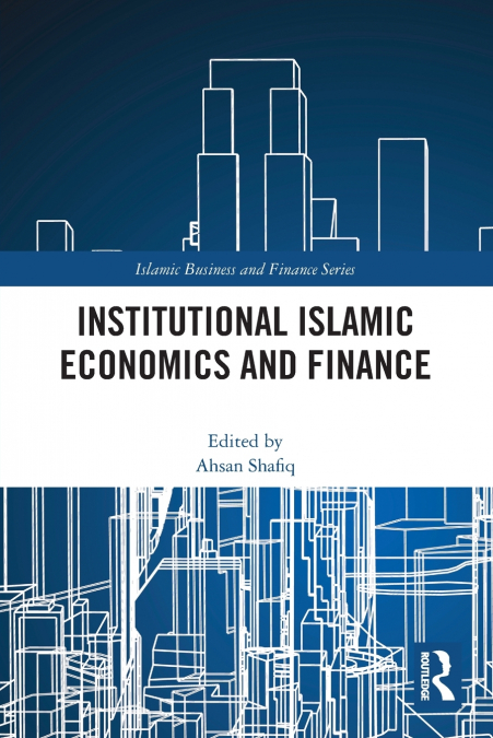 Institutional Islamic Economics and Finance