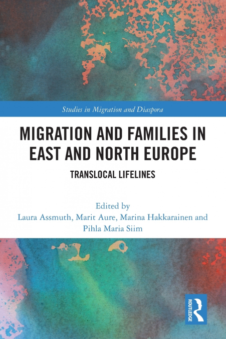 Migration and Families in East and North Europe