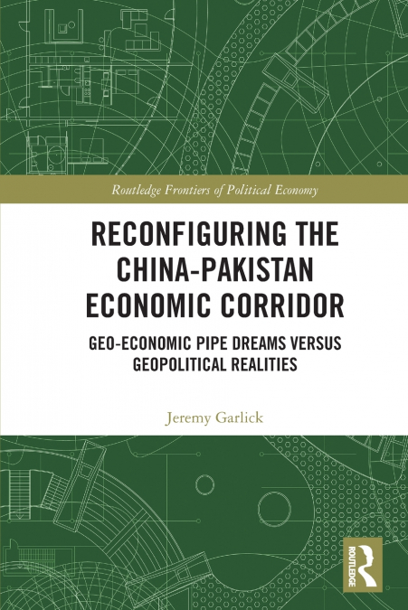 Reconfiguring the China-Pakistan Economic Corridor