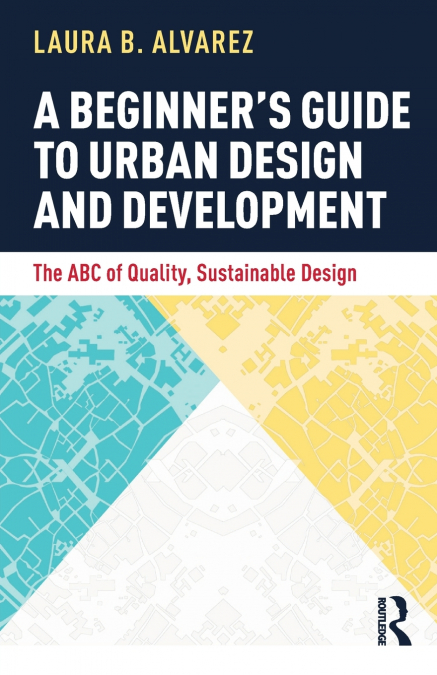 A Beginner’s Guide to Urban Design and Development
